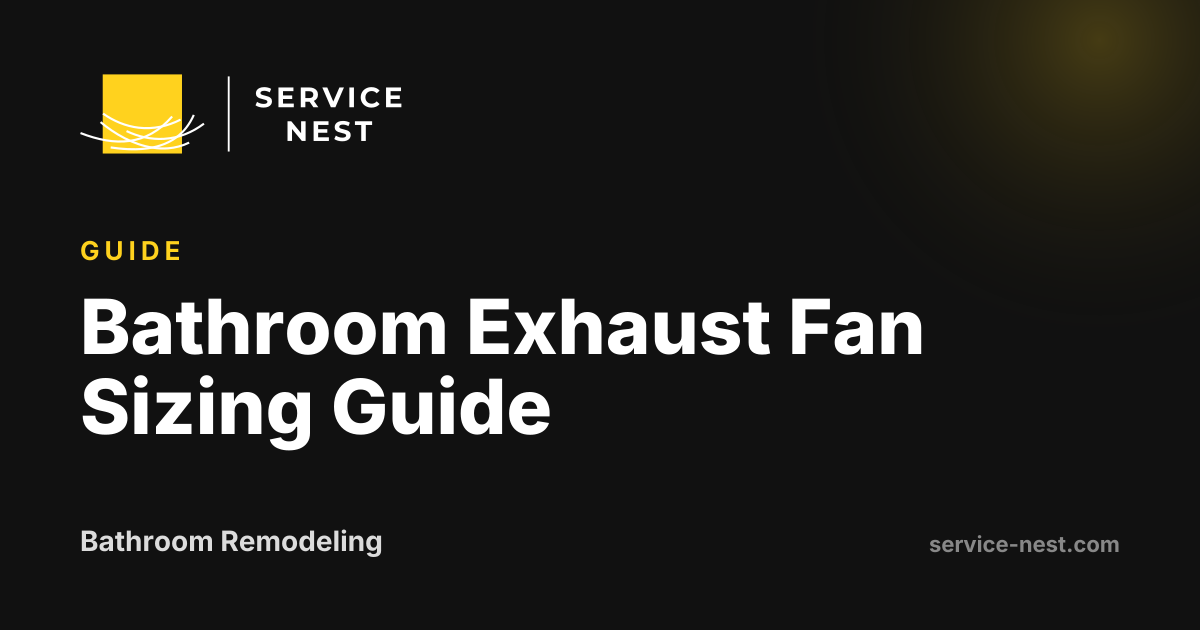 Bathroom Exhaust Fan Sizing Guide