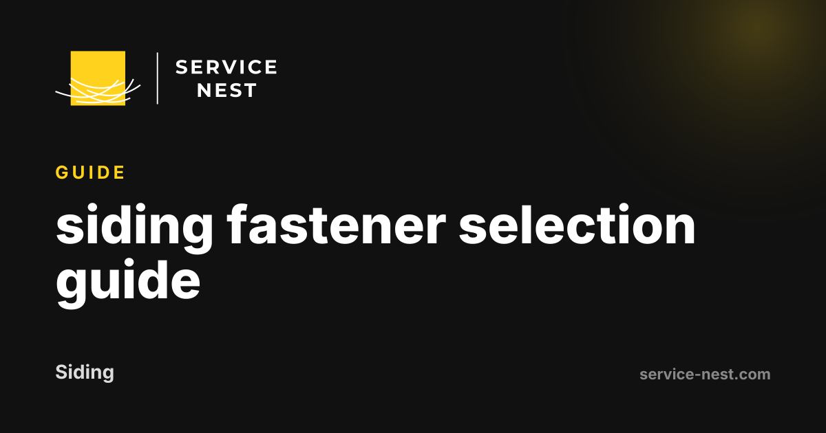 siding fastener selection guide